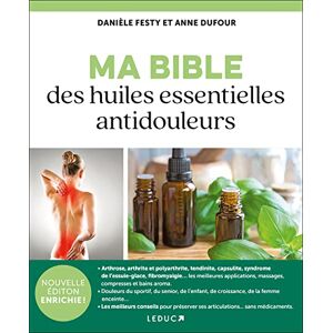 Festy, Danièle Ma Bible des huiles essentielles antidouleurs Festy, Danièle Ma Bible des huiles essentielles antidouleurs