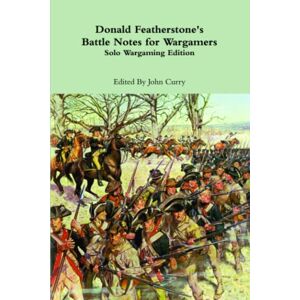 Featherstone, Donald Donald Featherstone's Battle Notes for Wargamers: Solo Wargaming Edition Featherstone, Donald Donald Featherstone's Battle Notes for Wargamers: Solo Wargaming Edition