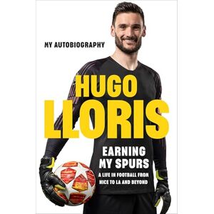 Hugo Boss Earning My Spurs: A Life in Football from Nice to LA and Beyond: My Autobiography Hugo Boss Earning My Spurs: A Life in Football from Nice to LA and Beyond: My Autobiography