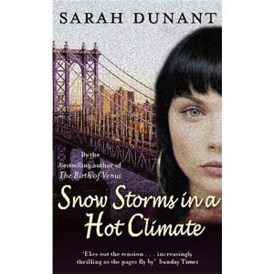 Dunant, Sarah Snow Storms In A Hot Climate Dunant, Sarah Snow Storms In A Hot Climate