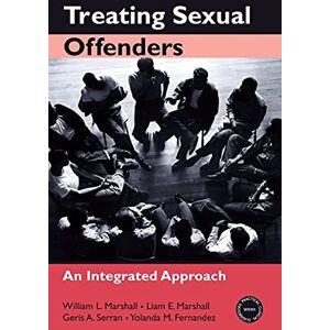 Marshall Treating Sexual Offenders: An Integrated Approach (Practical Clinical Guidebooks) Marshall Treating Sexual Offenders: An Integrated Approach (Practical Clinical Guidebooks)
