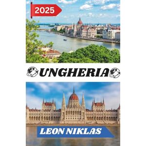 Niklas, Leon UNGHERIA GUIDA DI VIAGGIO 2025: Scopri lo spirito dell'Ungheria — dove le strade senza tempo risuonano di storia, le spezie accendono l’anima e ogni tramonto racconta una storia. Niklas, Leon UNGHERIA GUIDA DI VIAGGIO 2025: Scopri lo spirito dell'Ungheria — dove le strade senza tempo risuonano di storia, le spezie accendono l’anima e ogni tramonto racconta una storia.