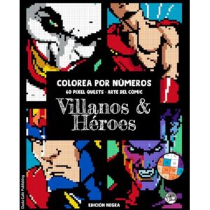 Editorial, Dudu Café Villanos & Héroes • Colorea por Números • 60 Pixel Quests, Arte del Cómic (Edición Negra): Libro Para Colorear Para Adultos. Diseños Intrincados y ... Creativa y Pixel Art Interactivo #duduquests Editorial, Dudu Café Villanos & Héroes • Colorea por Números • 60 Pixel Quests, Arte del Cómic (Edición Negra): Libro Para Colorear Para Adultos. Diseños Intrincados y ... Creativa y Pixel Art Interactivo #duduquests