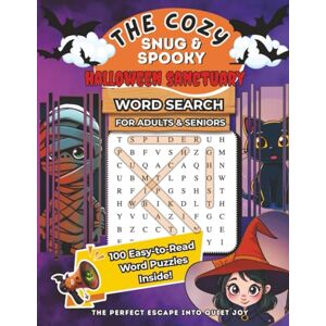 Sanctuary Press, Cozy The Cozy Snug & Spooky Halloween Sanctuary: Fall & Halloween Word Search Book · 100 Cozy-to-Spooky Puzzles with Answers (The Cozy Sanctuary Word Search Collection) Sanctuary Press, Cozy The Cozy Snug & Spooky Halloween Sanctuary: Fall & Halloween Word Search Book · 100 Cozy-to-Spooky Puzzles with Answers (The Cozy Sanctuary Word Search Collection)