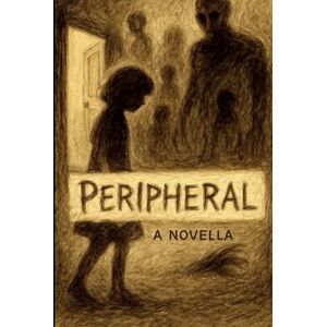 Leighman, Spring Peripheral: A Psychological Horror Novella Leighman, Spring Peripheral: A Psychological Horror Novella