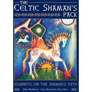 Matthews, John The Celtic Shaman's Pack: Guided journeys to the Otherworld Matthews, John The Celtic Shaman's Pack: Guided journeys to the Otherworld