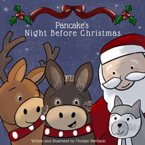 Hardison, Mrs. Morgan Reason Pancake's Night Before Christmas Hardison, Mrs. Morgan Reason Pancake's Night Before Christmas