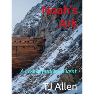 Allen, TJ Noah's Ark: A Live Broadcast Event Allen, TJ Noah's Ark: A Live Broadcast Event