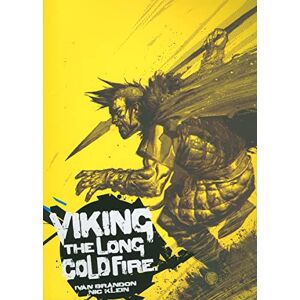 Brandon, Ivan Viking Volume 1: The Long Cold Fire: 01 (Viking (Image Comics Paperback)) Brandon, Ivan Viking Volume 1: The Long Cold Fire: 01 (Viking (Image Comics Paperback))