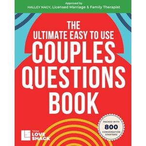 Lacson, Cathy The Ultimate Easy To Use Couples Questions Book: 300+ Conversation Starters to Build Connection, Intimacy, and Fun Together (Team Love Shack) Lacson, Cathy The Ultimate Easy To Use Couples Questions Book: 300+ Conversation Starters to Build Connection, Intimacy, and Fun Together (Team Love Shack)