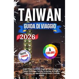 Nils, Jakob Taiwan Guida di viaggio 2026: Scopri Taipei, Taichung, il Lago del Sole e della Luna, Tainan, Kaohsiung, Taitung, l'arcipelago di Penghu e molto altro con approfondimenti locali e consigli pratici. Nils, Jakob Taiwan Guida di viaggio 2026: Scopri Taipei, Taichung, il Lago del Sole e della Luna, Tainan, Kaohsiung, Taitung, l'arcipelago di Penghu e molto altro con approfondimenti locali e consigli pratici.