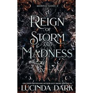 Dark, Lucinda A Reign of Storm and Madness Dark, Lucinda A Reign of Storm and Madness