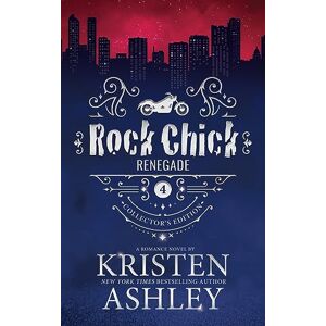 Ashley, Kristen Rock Chick Renegade Collector's Edition Ashley, Kristen Rock Chick Renegade Collector's Edition