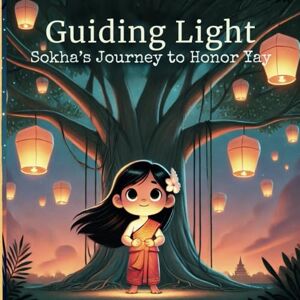 Books, Nary Guiding Light: Sokha's Journey to Honor Yay Books, Nary Guiding Light: Sokha's Journey to Honor Yay