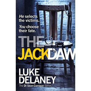 Delaney, Luke The Jackdaw: A British detective serial killer crime thriller series that will keep you up all night: Book 4 (DI Sean Corrigan) Delaney, Luke The Jackdaw: A British detective serial killer crime thriller series that will keep you up all night: Book 4 (DI Sean Corrigan)