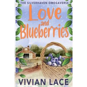 Lace, Vivian Love and Blueberries: A cozy Omegaverse romance: 1 (The Silverhaven Omegaverse) Lace, Vivian Love and Blueberries: A cozy Omegaverse romance: 1 (The Silverhaven Omegaverse)
