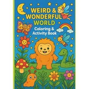 World, Weird & Wonderful Weird & Wonderful World Coloring & Activity Book Cute Coloring Books Cute Cryptid Coloring Book World, Weird & Wonderful Weird & Wonderful World Coloring & Activity Book Cute Coloring Books Cute Cryptid Coloring Book