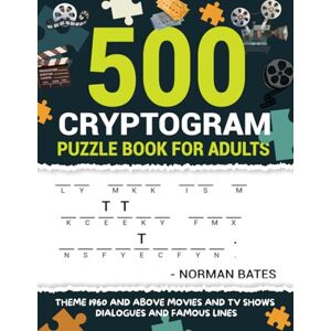 Creative Labs Cryptogram Puzzle Book For Adults: 500 Dialogues And Famous Lines From Movies And TV Shows. Take The Ride Down The Memory Lane (Journey Down The Memory Lane Cryptograms) Creative Labs Cryptogram Puzzle Book For Adults: 500 Dialogues And Famous Lines From Movies And TV Shows. Take The Ride Down The Memory Lane (Journey Down The Memory Lane Cryptograms)