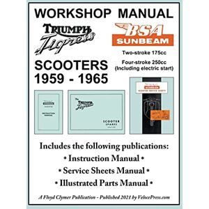 BSA Sunbeam & Triumph Tigress Scooter 1959-1965 Workshop Manual BSA Sunbeam & Triumph Tigress Scooter 1959-1965 Workshop Manual