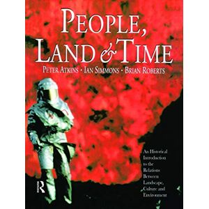Roberts People, Land and Time: An Historical Introduction to the Relations Between Landscape, Culture and Environment Roberts People, Land and Time: An Historical Introduction to the Relations Between Landscape, Culture and Environment