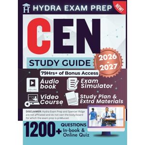 Ridge, Spencer CEN Study Guide 2026-2027: Expanded Edition Comprising Detailed Review for the Certified Emergency Nurse Exam, 1200+ Questions and Answers and 79+ Hours of E-Learning Access to Pass the Exam Ridge, Spencer CEN Study Guide 2026-2027: Expanded Edition Comprising Detailed Review for the Certified Emergency Nurse Exam, 1200+ Questions and Answers and 79+ Hours of E-Learning Access to Pass the Exam