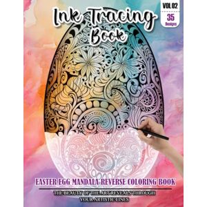 REESE, WESLEY Ink Tracing Book for Adults: Stress relief reverse Easter Egg Mandala Coloring Book for adults: mindfully Follow white lines to Uncover 35 cute Easter ... color pages a perfect gift for Easter (VOL-2) REESE, WESLEY Ink Tracing Book for Adults: Stress relief reverse Easter Egg Mandala Coloring Book for adults: mindfully Follow white lines to Uncover 35 cute Easter ... color pages a perfect gift for Easter (VOL-2)