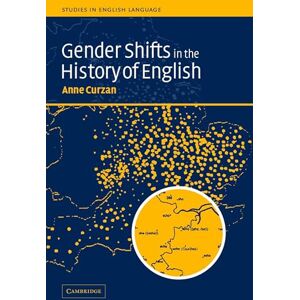 Curzan, Anne Gender Shifts in the History of English (Studies in English Language) Curzan, Anne Gender Shifts in the History of English (Studies in English Language)