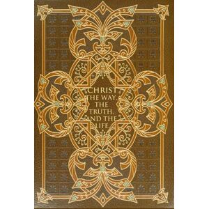 Brown, John Christ the Way, the Truth, and the Life Brown, John Christ the Way, the Truth, and the Life