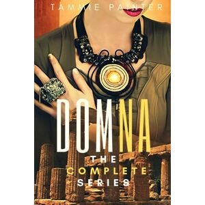 Painter, Tammie Domna: The Complete Series (A Novel of Osteria) (Domna (A Serialized Novel of Osteria)) Painter, Tammie Domna: The Complete Series (A Novel of Osteria) (Domna (A Serialized Novel of Osteria))