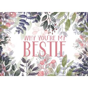 Gifts, Bestie Why You're My Bestie: Why I Love You Best Friend Gift Fill In The Blank Book For Friends Journal Botanical Watercolor Illustrations Throughout Gifts, Bestie Why You're My Bestie: Why I Love You Best Friend Gift Fill In The Blank Book For Friends Journal Botanical Watercolor Illustrations Throughout