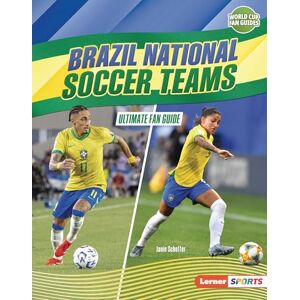 Scheffer, Janie Brazil National Soccer Teams: Ultimate Fan Guide (World Cup Fan Guides (Lerner (Tm) Sports)) Scheffer, Janie Brazil National Soccer Teams: Ultimate Fan Guide (World Cup Fan Guides (Lerner (Tm) Sports))