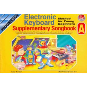 Gary Turner Electronic Keyboard: Method for Young Beginners- Supplementary Songbook, A Gary Turner Electronic Keyboard: Method for Young Beginners- Supplementary Songbook, A