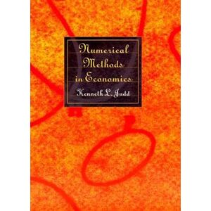 Judd, Kenneth L. Numerical Methods in Economics Judd, Kenneth L. Numerical Methods in Economics