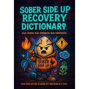 Rayment, Mickey Sober side up youth group recovery dictionary Rayment, Mickey Sober side up youth group recovery dictionary