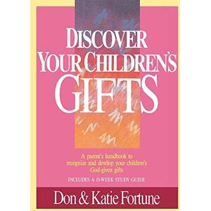 Fortune, Don Discover Your Children's Gifts Fortune, Don Discover Your Children's Gifts