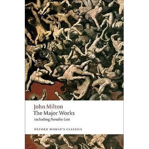 Milton The Major Works (Oxford World's Classics) Milton The Major Works (Oxford World's Classics)