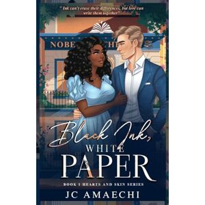 AMAECHI, JC Black Ink, White Paper: Book 1 Hearts and Skin series, (Kambili and Taylor story), a spellbinding enemiestolovers interracial romance, adult, ... multicultural, black female protagonist AMAECHI, JC Black Ink, White Paper: Book 1 Hearts and Skin series, (Kambili and Taylor story), a spellbinding enemiestolovers interracial romance, adult, ... multicultural, black female protagonist