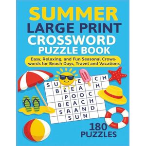 Abdalatif, Musiige summer large print crossword puzzle book: Easy Large-Print Crosswords for Travel & Beach Days — 180 Puzzles, 8.5 x 11 — Brain-Boosting Summer Activity Book for Adults & Seniors Abdalatif, Musiige summer large print crossword puzzle book: Easy Large-Print Crosswords for Travel & Beach Days — 180 Puzzles, 8.5 x 11 — Brain-Boosting Summer Activity Book for Adults & Seniors