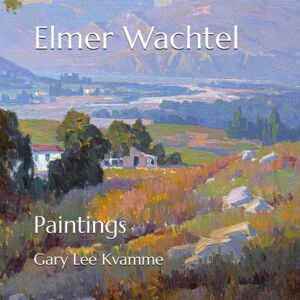 Lee Elmer Wachtel: Paintings (Artworks Only Series) Lee Elmer Wachtel: Paintings (Artworks Only Series)
