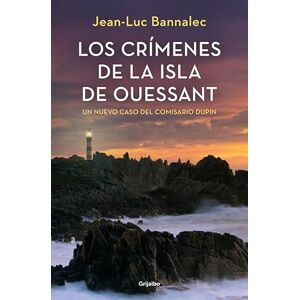 Bannalec, Jean-Luc Los crímenes de la isla de Ouessant (Comisario Dupin 13) (Novela de intriga) Bannalec, Jean-Luc Los crímenes de la isla de Ouessant (Comisario Dupin 13) (Novela de intriga)