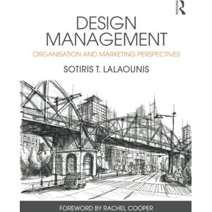 Lalaounis, Sotiris Design Management: Organisation and Marketing Perspectives Lalaounis, Sotiris Design Management: Organisation and Marketing Perspectives