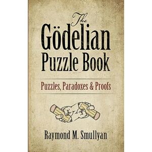 Books, Coloring The Gödelian Puzzle Book: Puzzles, Paradoxes and Proofs (Dover Math Games & Puzzles) Books, Coloring The Gödelian Puzzle Book: Puzzles, Paradoxes and Proofs (Dover Math Games & Puzzles)