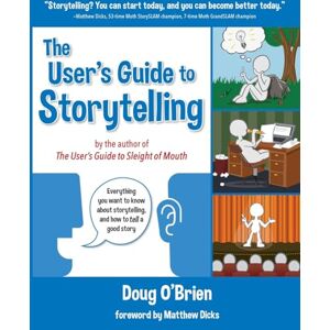 O'Brien, Doug The User's Guide to Storytelling O'Brien, Doug The User's Guide to Storytelling