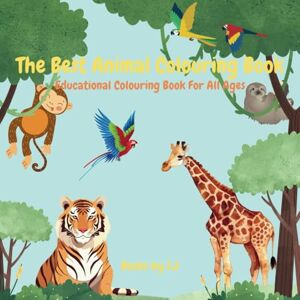 Jones, Stevie The Best Animal Colouring Book – Educational Colouring Book For All Ages 25 Fun and Easy Animal Pages with Fascinating Facts A to Z Educational Colouring Activity for Ages 3+ Jones, Stevie The Best Animal Colouring Book – Educational Colouring Book For All Ages 25 Fun and Easy Animal Pages with Fascinating Facts A to Z Educational Colouring Activity for Ages 3+