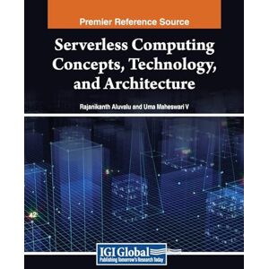 Serverless Computing Concepts, Technology and Architecture Serverless Computing Concepts, Technology and Architecture