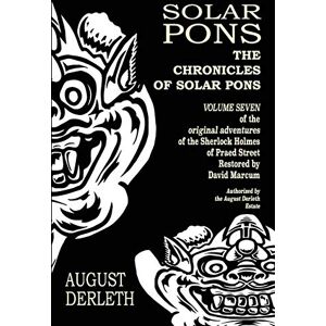 Derleth, August The Chronicles of Solar Pons: 7 (The Adventures of Solar Pons) Derleth, August The Chronicles of Solar Pons: 7 (The Adventures of Solar Pons)