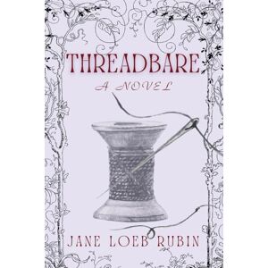 Rubin, Jane Loeb Threadbare: A Gilded City Series: 2 Rubin, Jane Loeb Threadbare: A Gilded City Series: 2