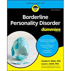 Elliott, Charles H. Borderline Personality Disorder For Dummies, 2nd Edition Elliott, Charles H. Borderline Personality Disorder For Dummies, 2nd Edition
