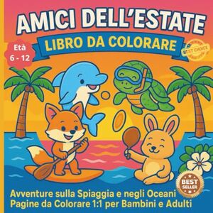 EVERWOOD, MILO Amici dell'Estate: Libro da colorare Avventure sulla Spiaggia e negli Oceani EVERWOOD, MILO Amici dell'Estate: Libro da colorare Avventure sulla Spiaggia e negli Oceani