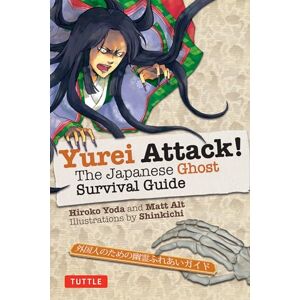 Hiroka Yoda Yurei Attack!: The Japanese Ghost Survival Guide (Yokai Attack! Series) Hiroka Yoda Yurei Attack!: The Japanese Ghost Survival Guide (Yokai Attack! Series)